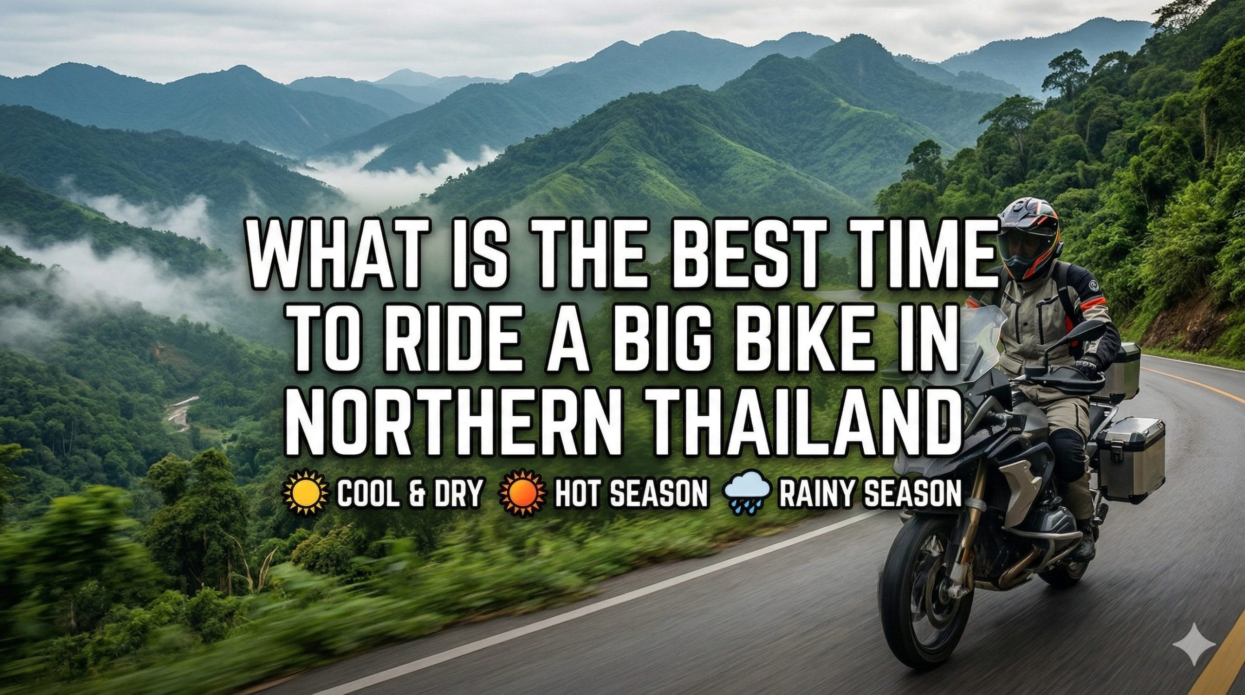 What is the Best Time to Ride a Big Bike in Northern Thailand