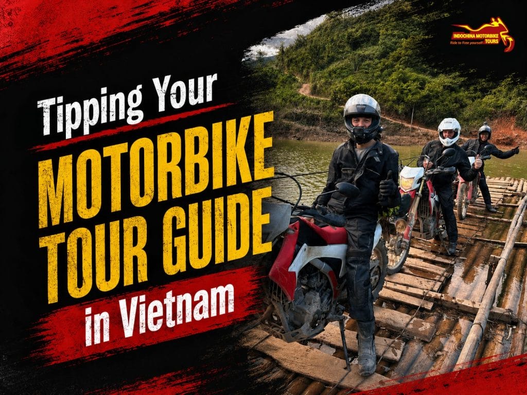 Tipping Your Motorbike Tour Guide in Vietnam: A Thoughtful Guide for International Riders